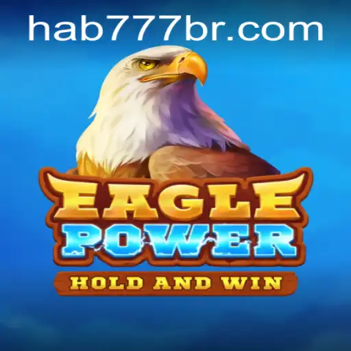 Descubra o Fascinante Mundo de EaglePower: Jogo Inovador em Hab777.com